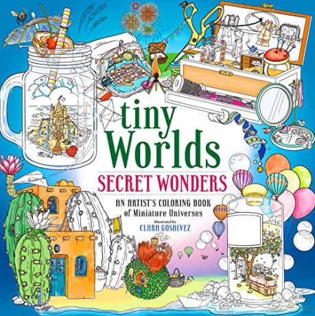 Tiny Worlds: Secret Wonders: An Artist's Coloring Book of Miniature Universes - Clara Gosalvez [KSIĄŻKA]