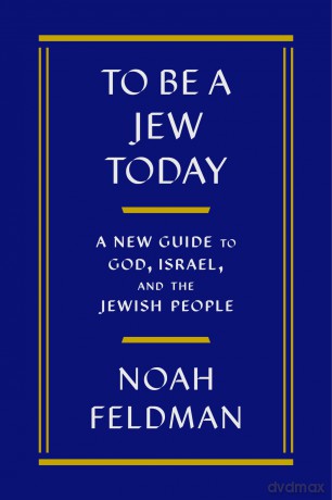 To Be a Jew Today: A New Guide to God, Israel, and the Jewish People - Asako Yuzuki [KSIĄŻKA]