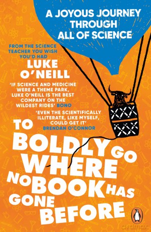 To Boldly Go Where No Book Has Gone Before: A Joyous Journey Through All of Science - Luke Oneill [KSIĄŻKA]