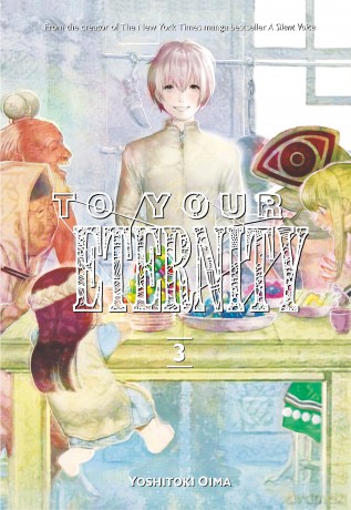 To Your Eternity 3 (TO YOUR ETERNITY GN) - Yoshitoki Oima [KOMIKS]