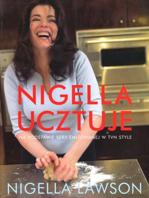 Nigella ucztuje - Nigella Lawson (TW) [KSIĄŻKA]