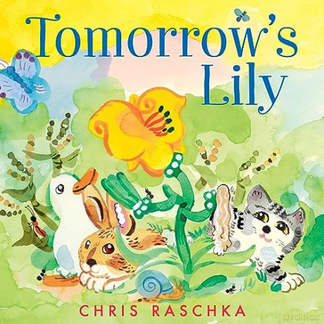 Tomorrow's Lily - Raschka Chris [KSIĄŻKA]