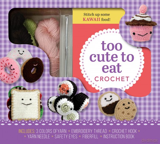 Too Cute to Eat Crochet Kit: Yummy Amigurumi Food and Fun - Kristen Rask [KSIĄŻKA]