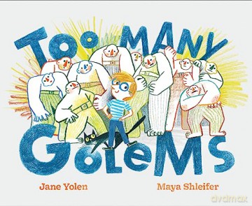 Too Many Golems - Yolen/Shleifer [KSIĄŻKA]