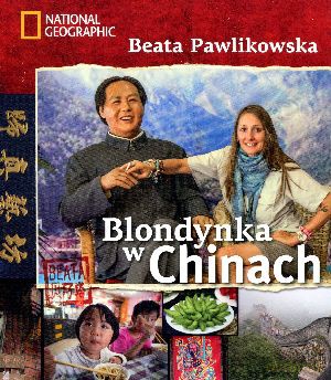 Blondynka w Chinach - Beata Pawlikowska [KSIĄŻKA]