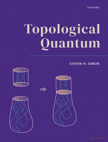 Topological Quantum - Steven H. Simon [KSIĄŻKA]