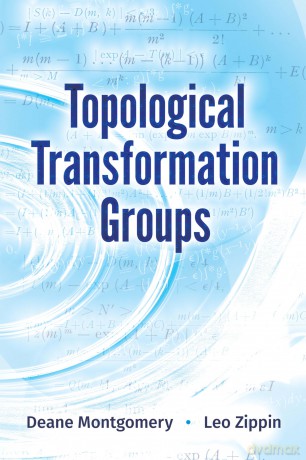 Topological Transformation Groups (Dover Books on Mathematics) - Deane Montgomery [KSIĄŻKA]