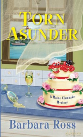 Torn Asunder (Maine Clambake Mystery) - Barbara Ross [KSIĄŻKA]