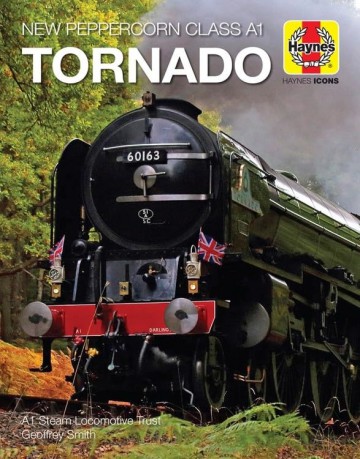 Tornado (Haynes Icons Manuals): New Peppercorn Class A1, 2008 onwards - Geoff Smith [KSIĄŻKA]