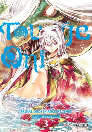 Touge Oni: Primal Gods in Ancient Times, Vol. 3 - Kenji Tsurubuchi [KOMIKS]