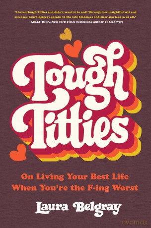 Tough Titties: On Living Your Best Life When You're the F-ing Worst - Collins Kids [KSIĄŻKA]