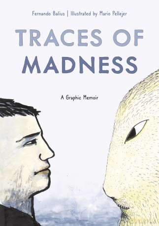 Traces of Madness: A Graphic Memoir - Fernando Balius [KOMIKS]