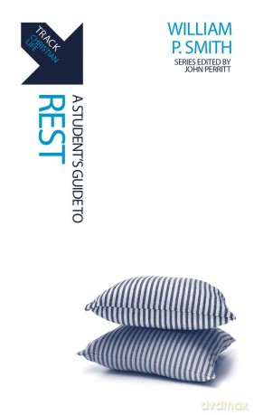 Track: Rest: A Student's Guide to Rest - William P. Smith [KSIĄŻKA]
