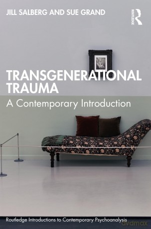 Transgenerational Trauma: A Contemporary Introduction (Routledge Introductions to Contemporary Psychoanalysis) - Paris Rosenthal [KSIĄŻKA]