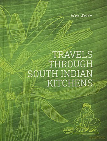 Travels Through South Indian Kitchens - Nao Saito [KSIĄŻKA]