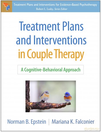 Treatment Plans and Interventions in Couple Therapy: A Cognitive-Behavioral Approach (Treatment Plans and Interventions for Evidence-Based Psychotherapy) - Norman B. Epstein [KSIĄŻKA]