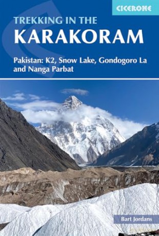 Trekking in the Karakoram: Pakistan: K2, Snow Lake, Gondogoro La and Nanga Parbat - Bart Jordans [KSIĄŻKA]