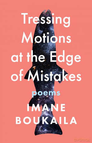Tressing Motions at the Edge of Mistakes: Poems (Multiverse) - Imane Boukaila [KSIĄŻKA]