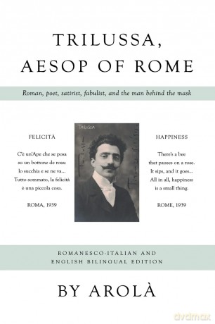 Trilussa, Aesop of Rome: Roman, poet, satirist, fabulist, and the man behind the mask - Arola [KSIĄŻKA]