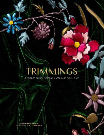 Trimmings: Declerq Passementier's Mastery of Excellence - Deydier/Réty [KSIĄŻKA]