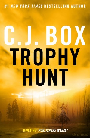 Trophy Hunt (Joe Pickett) - C.J. Box [KSIĄŻKA]