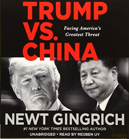 Trump Vs. China: Facing America's Greatest Threat, Includes PDF of Maps and Photos - Newt Gingrich [KSIĄŻKA]