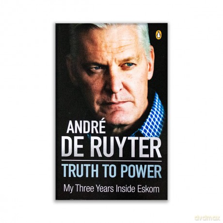 Truth to Power: My Three Years Inside Eskom - Andre de Ruyter [KSIĄŻKA]