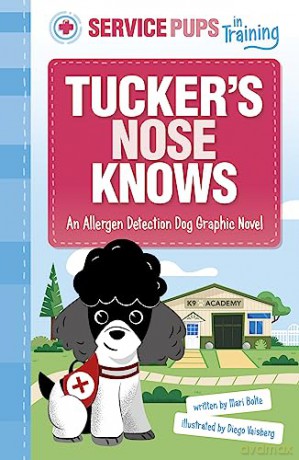 Tucker's Nose Knows: An Allergen Detection Dog Graphic Novel (Service Pups in Training) - Mari Bolte [KSIĄŻKA]