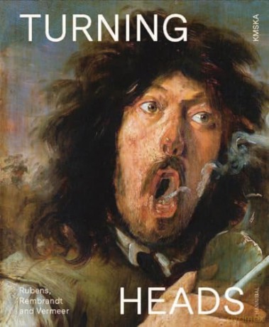 Turning Heads: Rubens, Rembrandt and Vermeer: Bruegel, Rubens and Rembrandt - Nico Van Hout [KSIĄŻKA]