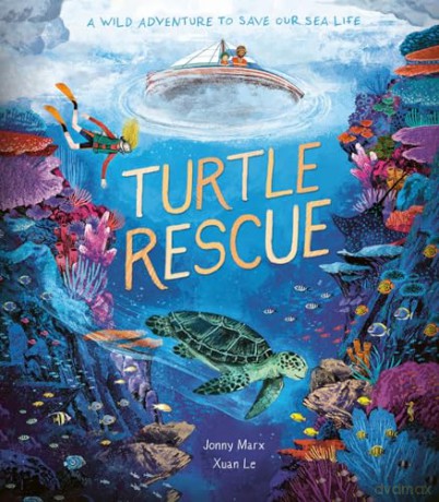 Turtle Rescue: A Wild Adventure to Save Our Sea Life - Xuan Le [KSIĄŻKA]