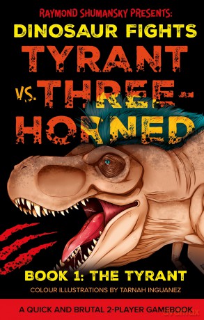 Tyrant vs. Three-Horned: Book 1: The Tyrant (Dinosaur Fights) - Raymond Shumansky [KSIĄŻKA]