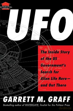 UFO: The Inside Story of the US Government's Search for Alien Life Here-and Out There - Garrett M. Graff [KSIĄŻKA]
