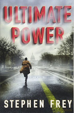 Ultimate Power: A Thriller - Stephen Frey [KSIĄŻKA]