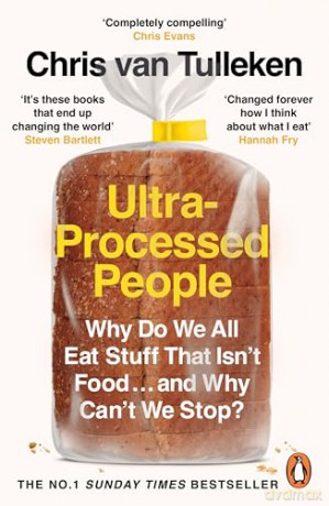 Ultra-Processed People: Why Do We All Eat Stuff That Isn't Food ? and Why Can't We Stop? - Chris van Tulleken [KSIĄŻKA]