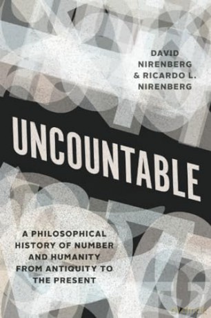Uncountable: A Philosophical History of Number and Humanity from Antiquity to the Present - David Nirenberg [KSIĄŻKA]
