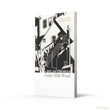 Under Milk Wood (Collins Classics) - Dylan Thomas [KSIĄŻKA]