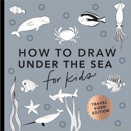Under the Sea: How to Draw Books for Kids with Dolphins, Mermaids, and Ocean Animals (Mini) (How To Draw For Kids Series) - Alli Koch [KSIĄŻKA]