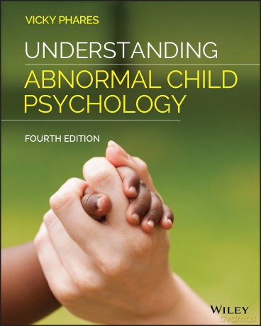 Understanding Abnormal Child Psychology - Vicky Phares [KSIĄŻKA]