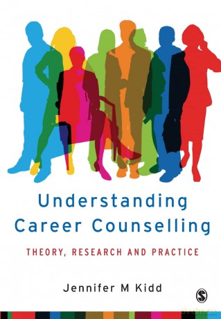 Understanding Career Counselling: Theory, Research and Practice - Jenny M. Kidd [KSIĄŻKA]