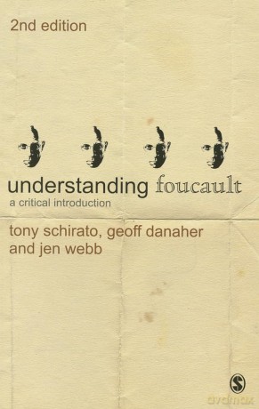 Understanding Foucault: A Critical Introduction (Understanding Contemporary Culture series) - Tony Schirato [KSIĄŻKA]