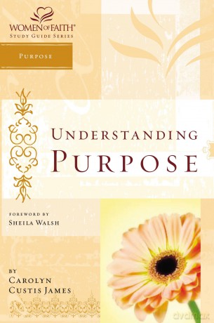 Understanding Purpose: Women of Faith Study Guide Series: Understanding Purpose - S - Carolyn James [KSIĄŻKA]