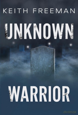 Unknown Warrior - Keith Freeman [KSIĄŻKA]
