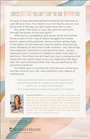 Unlimited Motherhood: Overcome 12 Limits That Overwhelm and Conflict Our Hearts - Jessica Hurlbut [KSIĄŻKA]