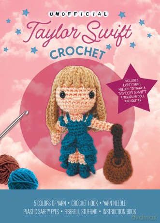 Unofficial Taylor Swift Crochet Kit: Includes Everything to Make a Taylor Swift Amigurumi Doll! - Katalin Galusz [KSIĄŻKA]