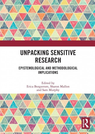 Unpacking Sensitive Research: Epistemological and Methodological Implications - Erica Borgstrom [KSIĄŻKA]