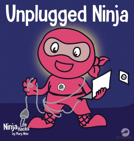 Unplugged Ninja: A Children's Book About Technology, Screen Time, and Finding Balance (15) (Ninja Life Hacks) - Mary Nhin [KSIĄŻKA]