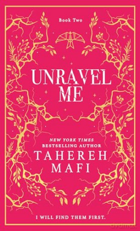 Unravel Me: A beautiful hardback exclusive collector's edition of the second book in the TikTok YA romantasy sensation Shatter Me series, new for 2024 - Tahereh Mafi [KSIĄŻKA]
