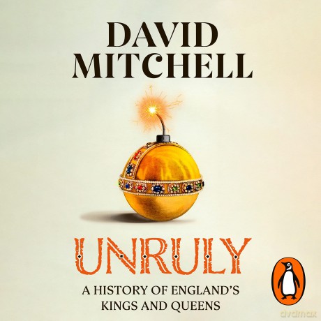 Unruly: The Number One Bestseller 'Horrible Histories for grownups' The Times - David Mitchell [KSIĄŻKA]