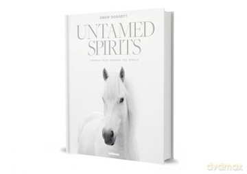 Untamed Spirits: Horses from Around the World - Drew Doggett [KSIĄŻKA]