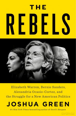 Untitled on American Politics: Elizabeth Warren, Bernie Sanders, Alexandria Ocasio-Cortez, and the Struggle for a New American Politics - Joshua Green [KSIĄŻKA]